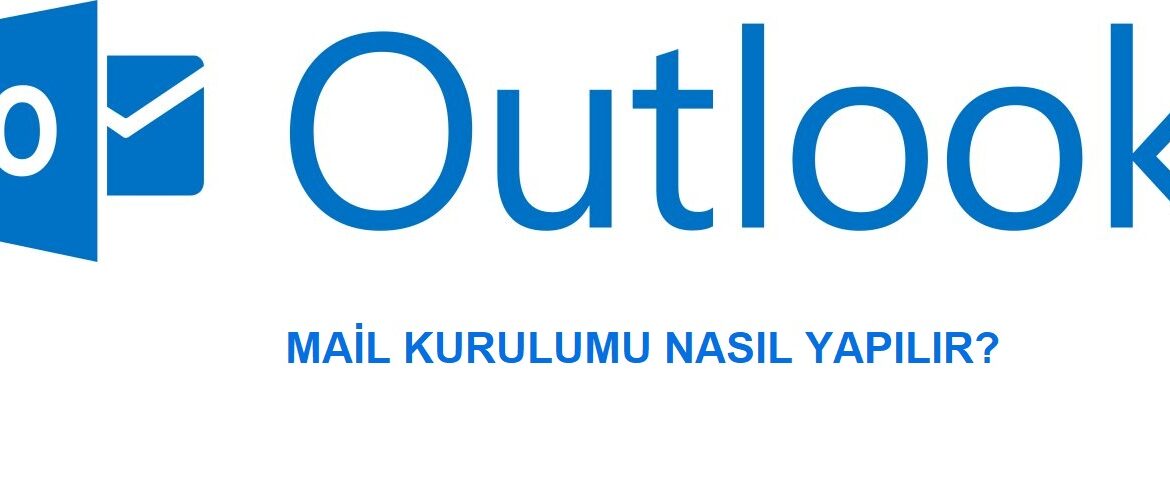 Outlook Mail Kurulum